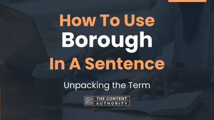 What Does The Word Borough Mean In A Sentence