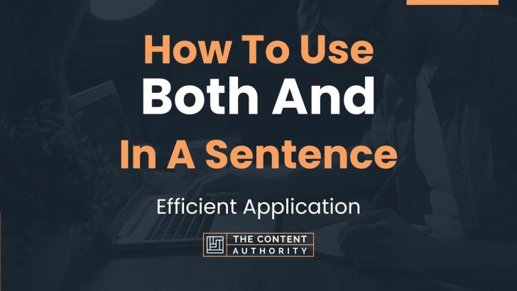 how-to-use-both-and-in-a-sentence-efficient-application