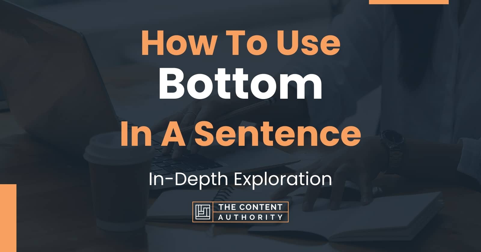 How To Use "Bottom" In A Sentence InDepth Exploration