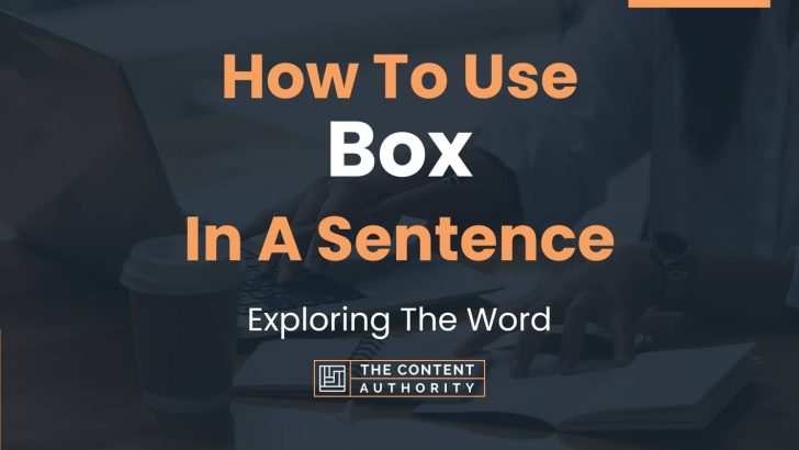 how-to-use-box-in-a-sentence-exploring-the-word