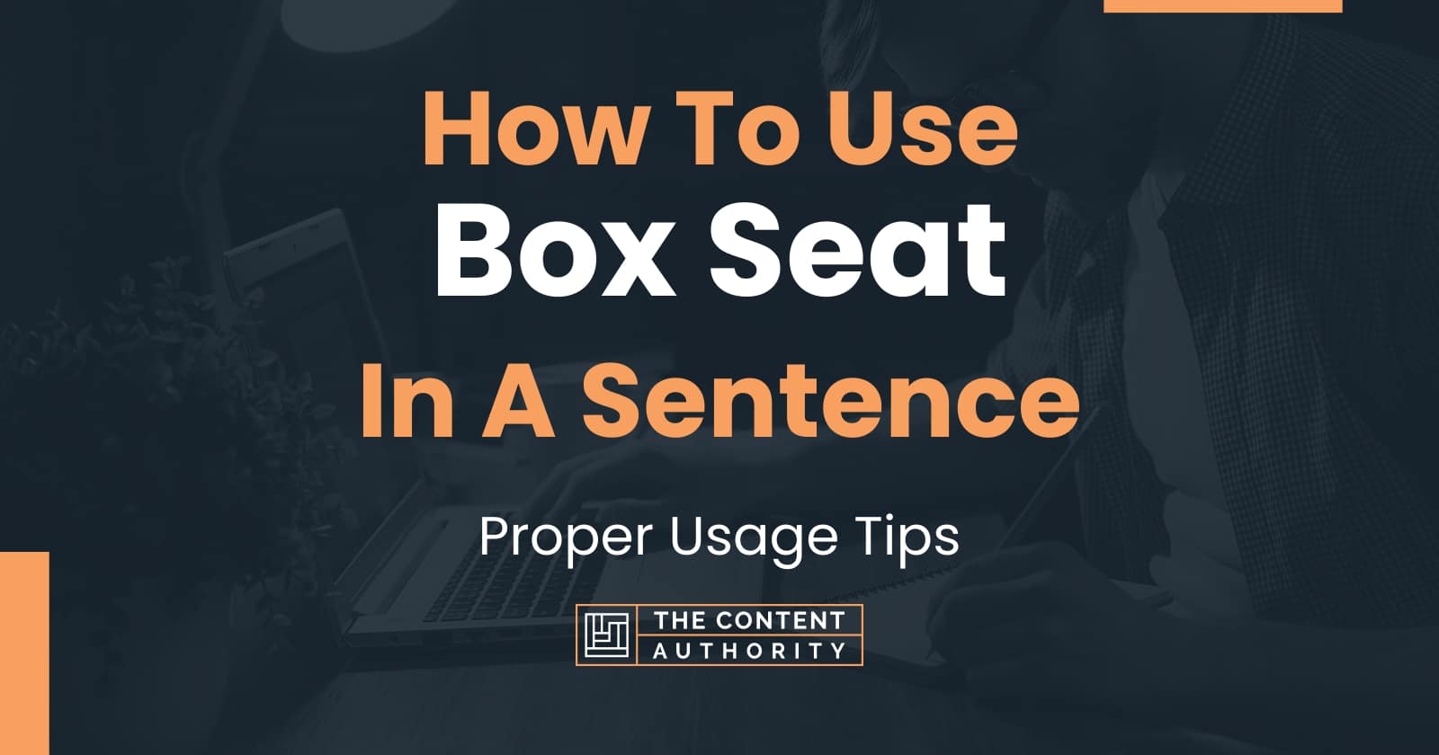 how-to-use-box-seat-in-a-sentence-proper-usage-tips