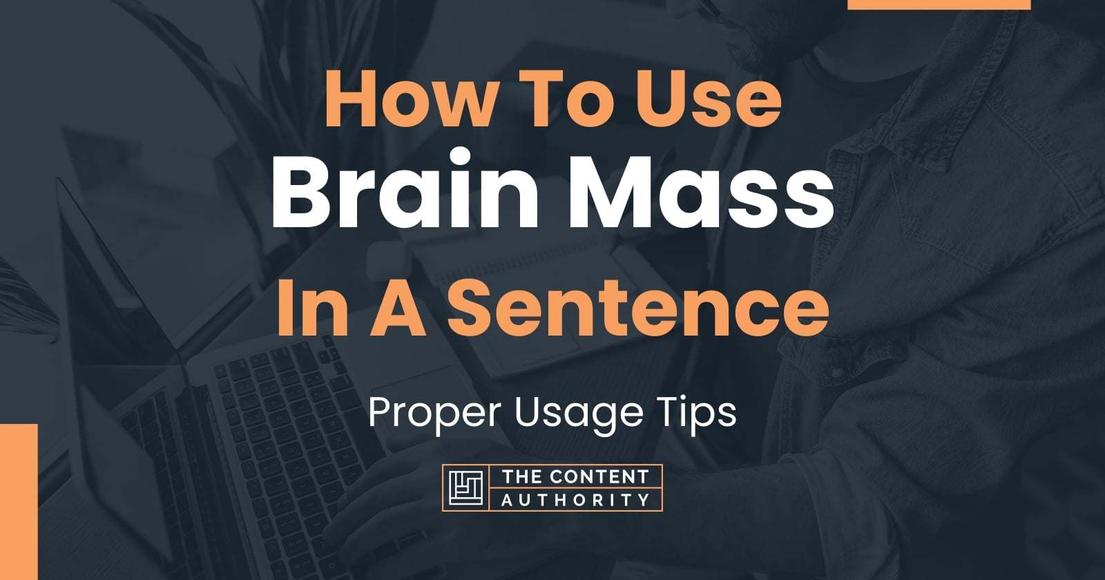 how-to-use-brain-mass-in-a-sentence-proper-usage-tips