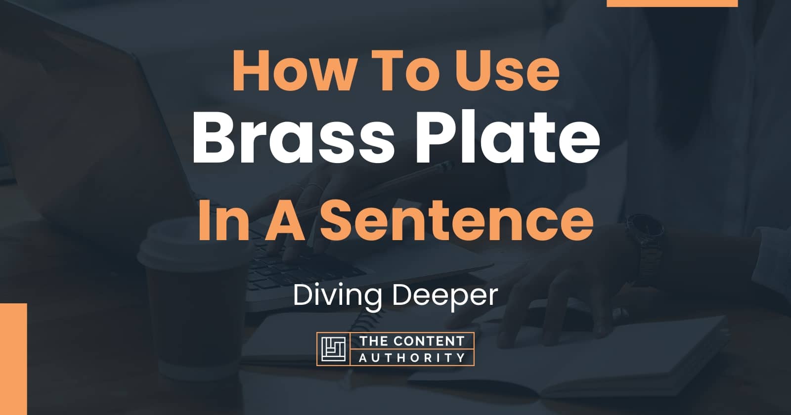 How To Use "Brass Plate" In A Sentence Diving Deeper