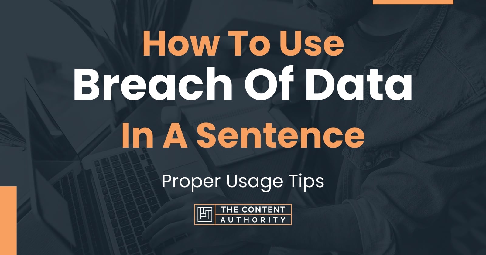 how-to-use-breach-of-data-in-a-sentence-proper-usage-tips