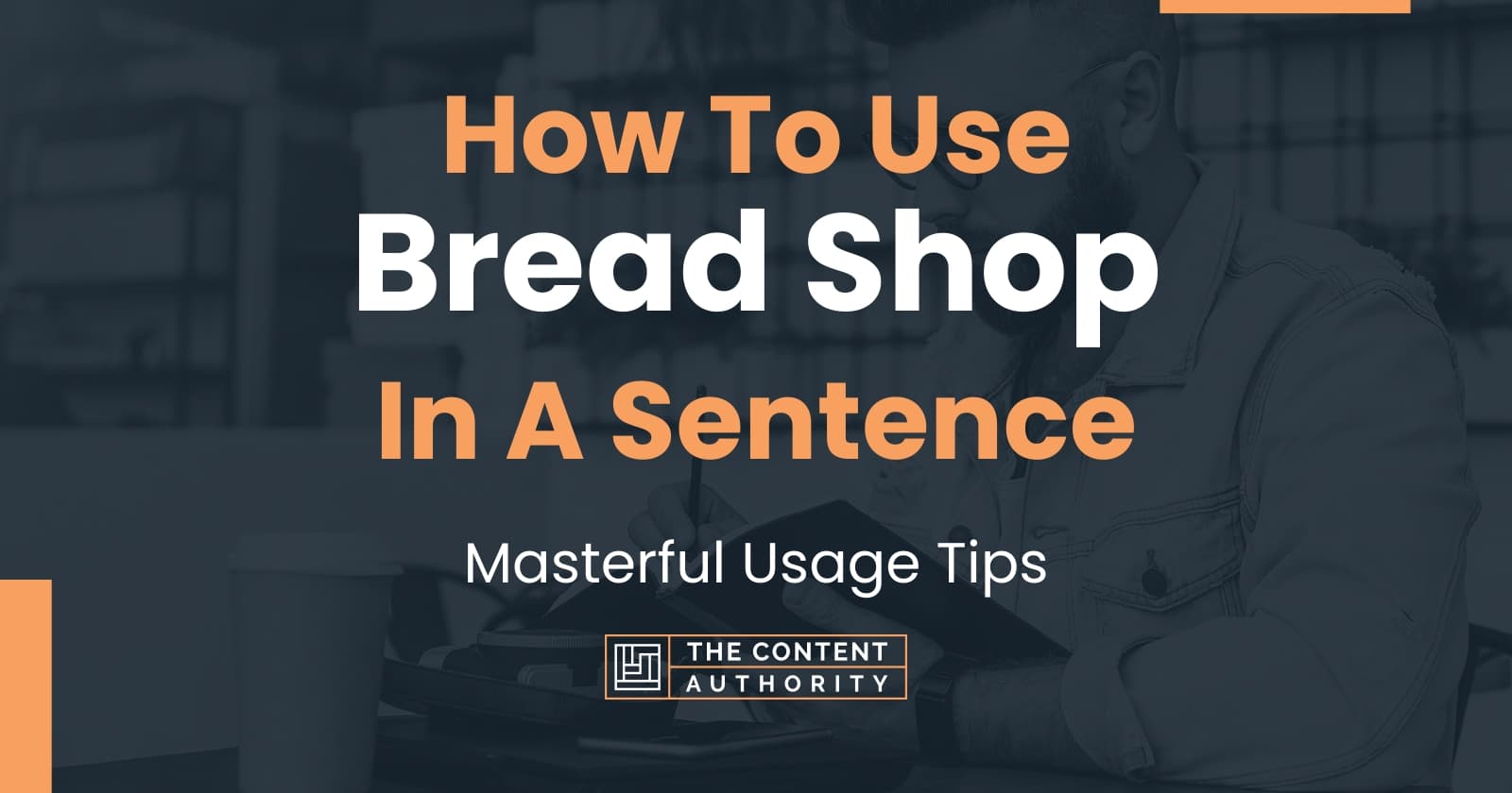 How To Use "Bread Shop" In A Sentence Masterful Usage Tips