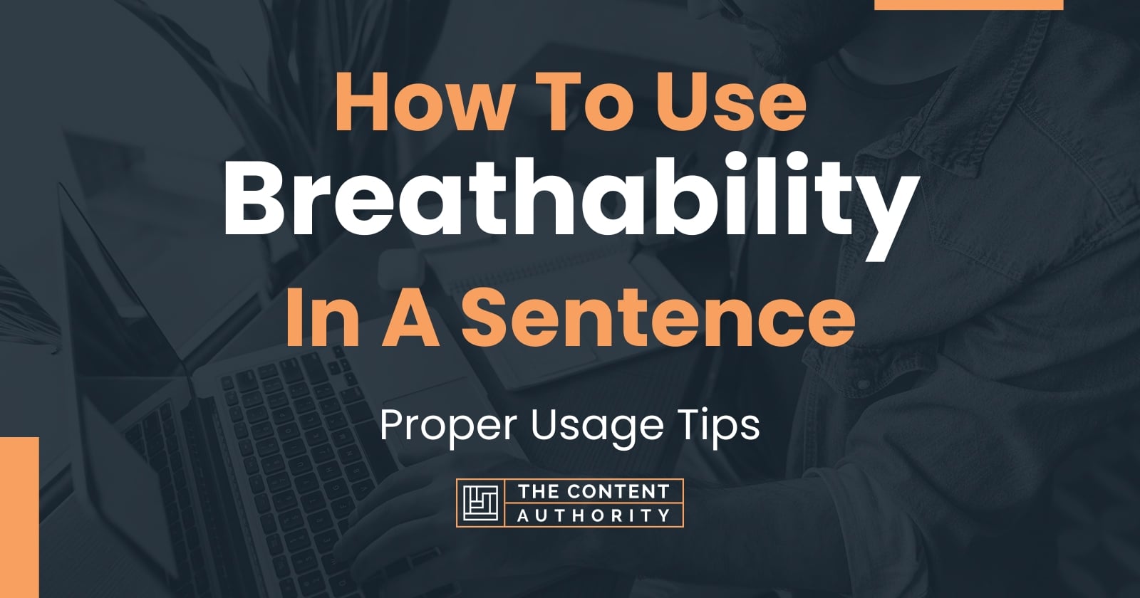 How To Use Breathability In A Sentence Proper Usage Tips 