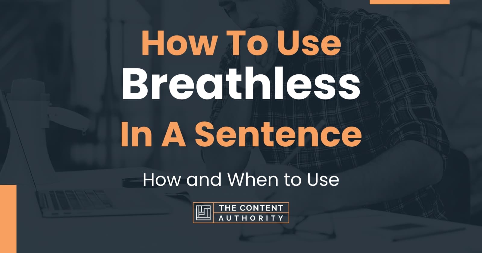 how-to-use-breathless-in-a-sentence-how-and-when-to-use