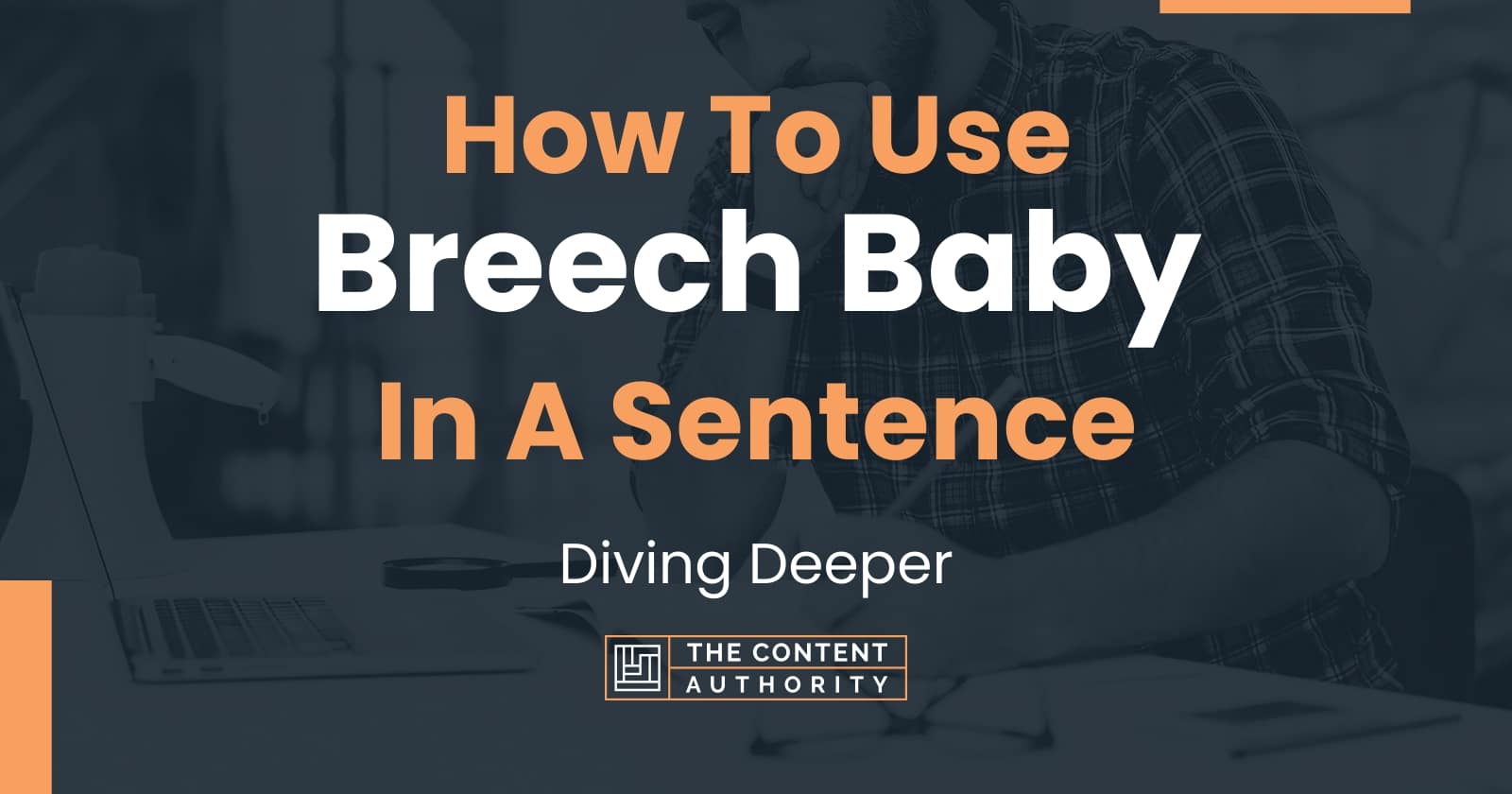 how-to-use-breech-baby-in-a-sentence-diving-deeper