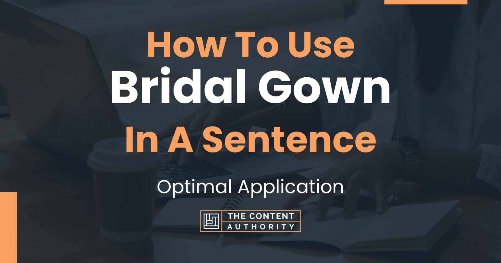 how-to-use-bridal-gown-in-a-sentence-optimal-application