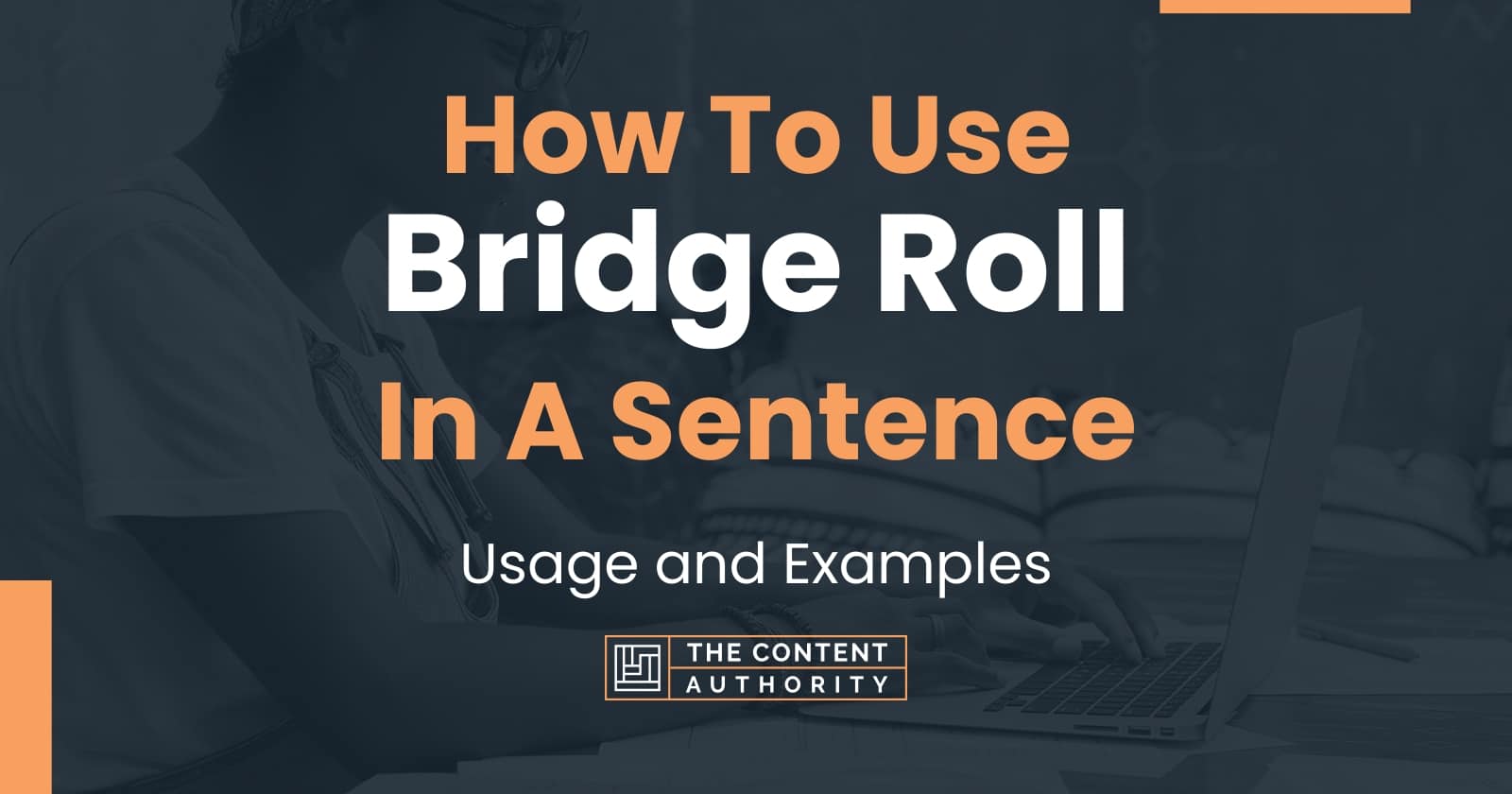 how-to-use-bridge-roll-in-a-sentence-usage-and-examples