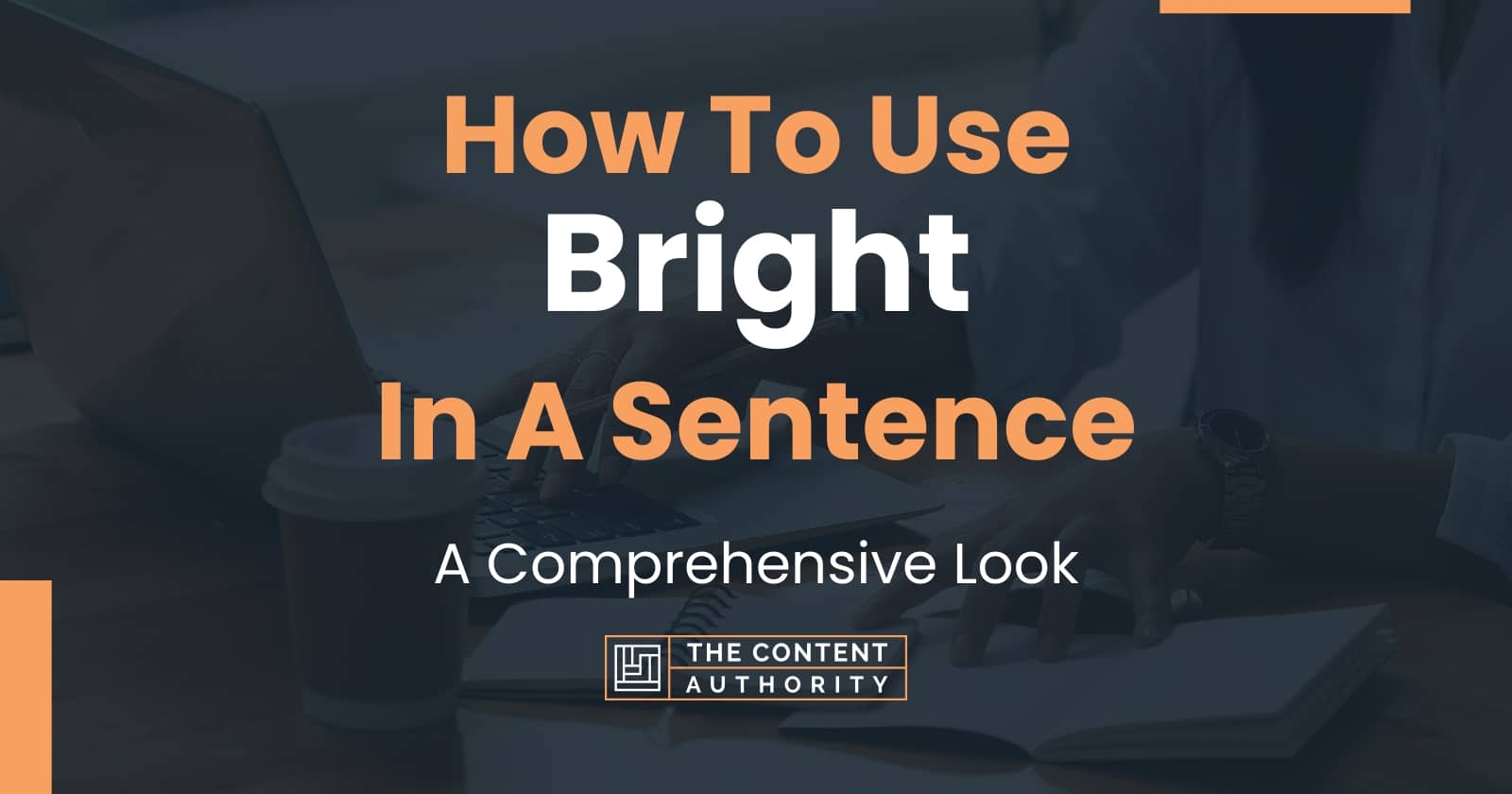 how-to-use-bright-in-a-sentence-a-comprehensive-look