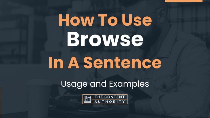 How To Use Browse In A Sentence Usage And Examples