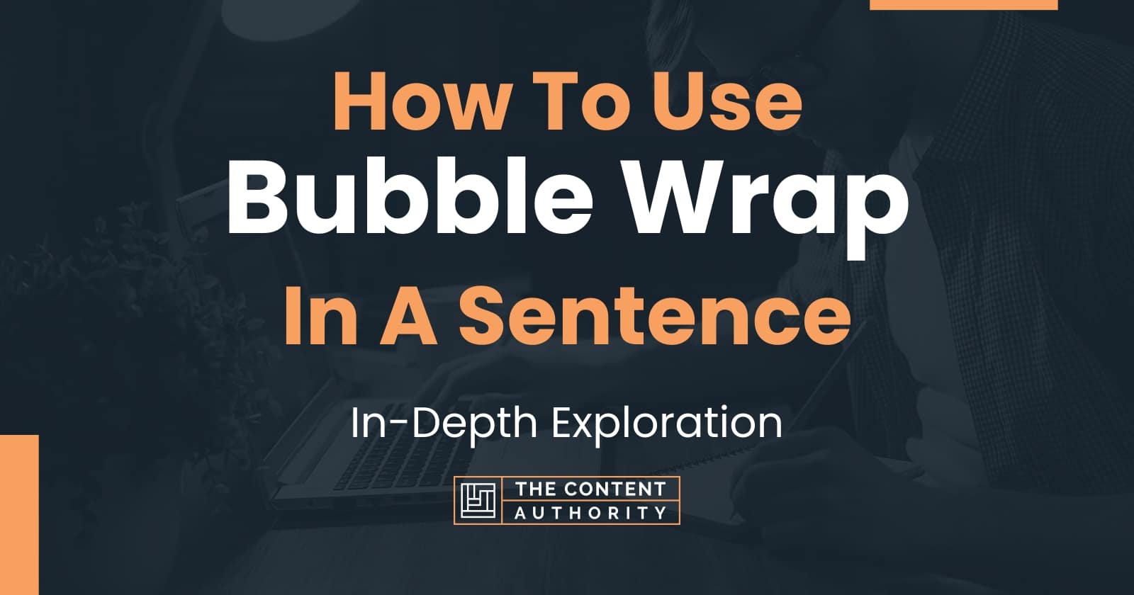 How To Use "Bubble Wrap" In A Sentence InDepth Exploration