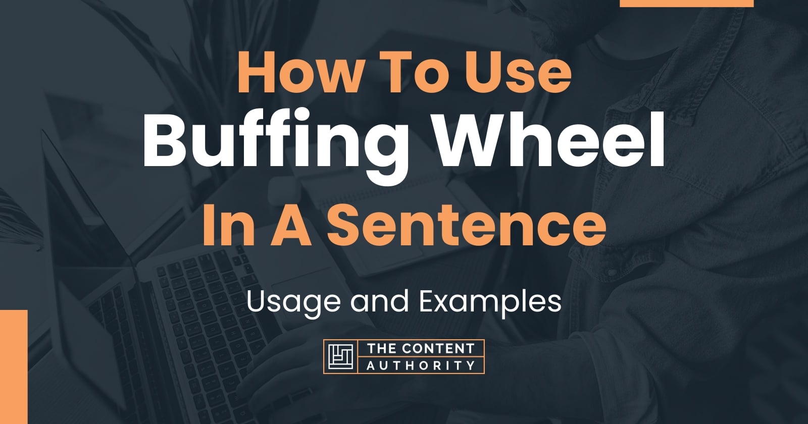 How To Use "Buffing Wheel" In A Sentence Usage and Examples