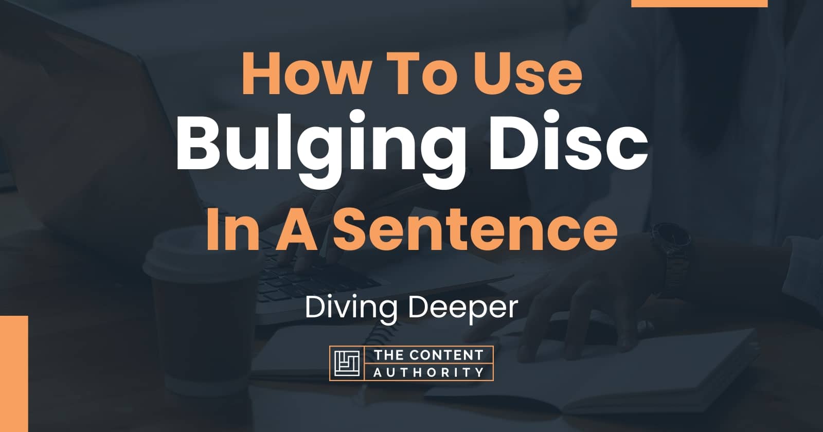 How To Use "Bulging Disc" In A Sentence Diving Deeper
