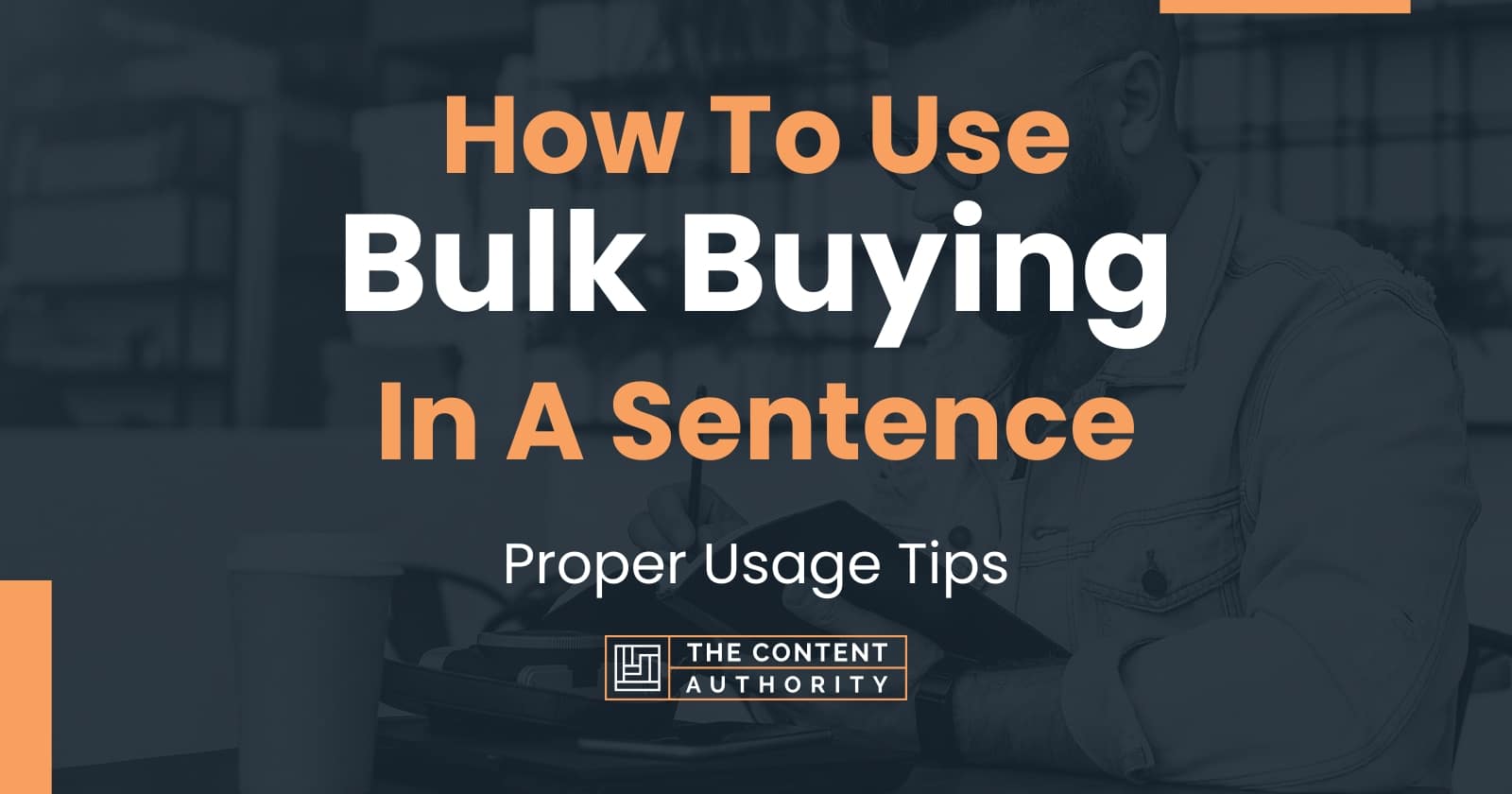 how-to-use-bulk-buying-in-a-sentence-proper-usage-tips