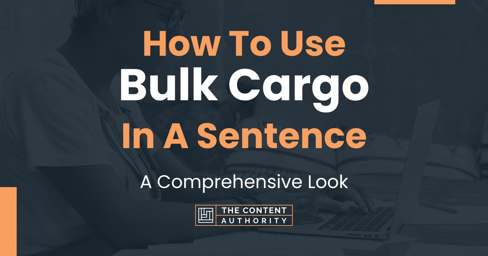 how-to-use-bulk-cargo-in-a-sentence-a-comprehensive-look