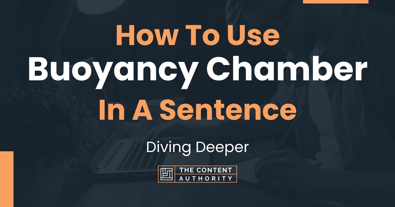 How To Use "Buoyancy Chamber" In A Sentence Diving Deeper