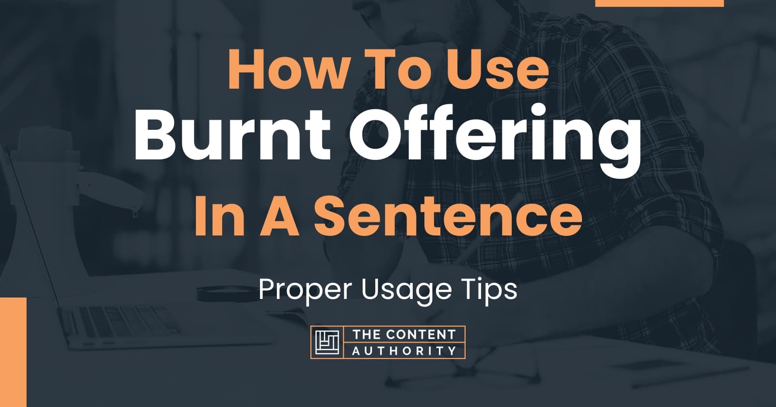 how-to-use-burnt-offering-in-a-sentence-proper-usage-tips