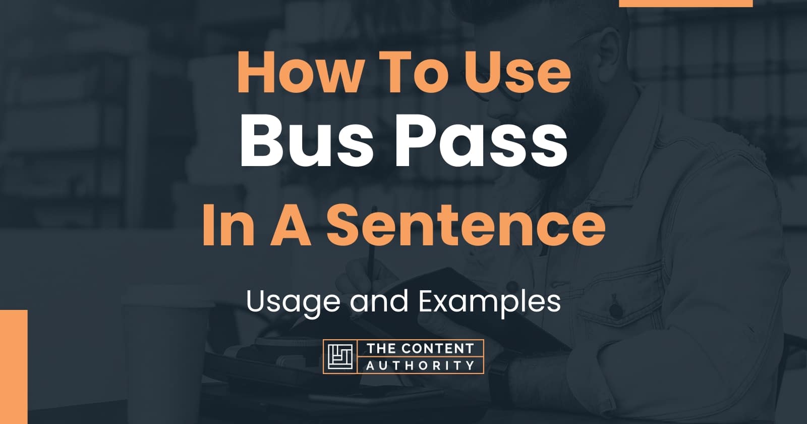How To Use "Bus Pass" In A Sentence Usage and Examples
