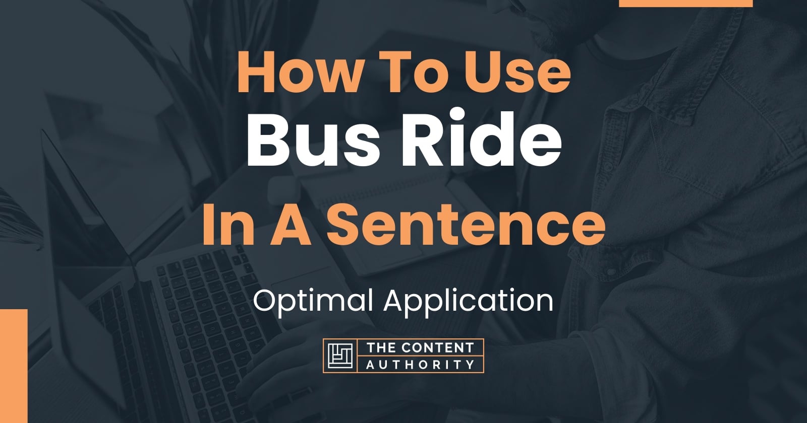 how-to-use-bus-ride-in-a-sentence-optimal-application