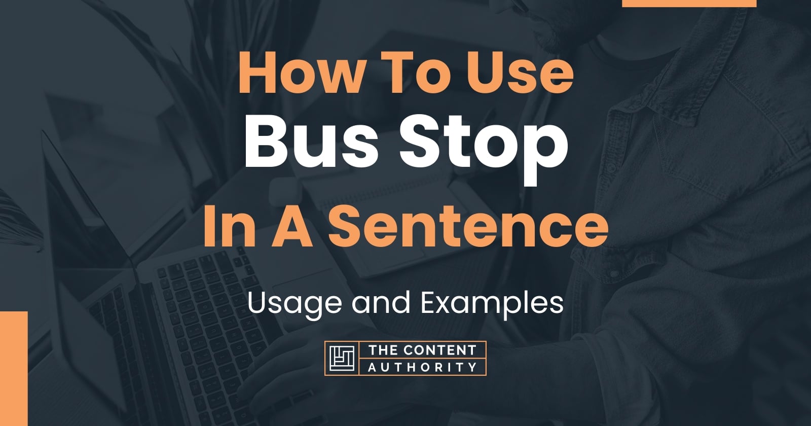 how-to-use-bus-stop-in-a-sentence-usage-and-examples