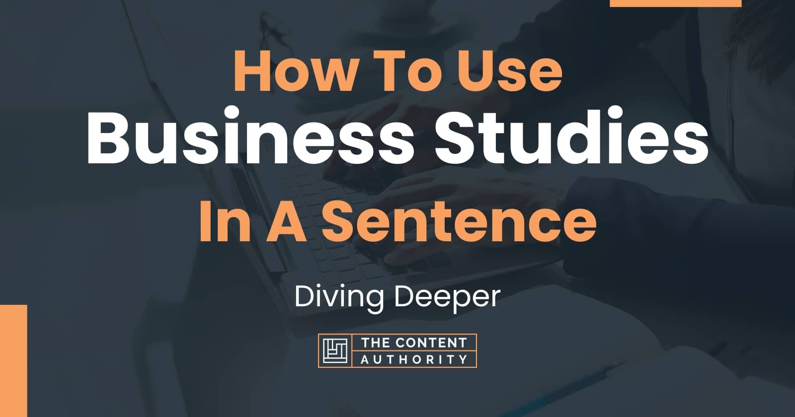 how-to-use-business-studies-in-a-sentence-diving-deeper