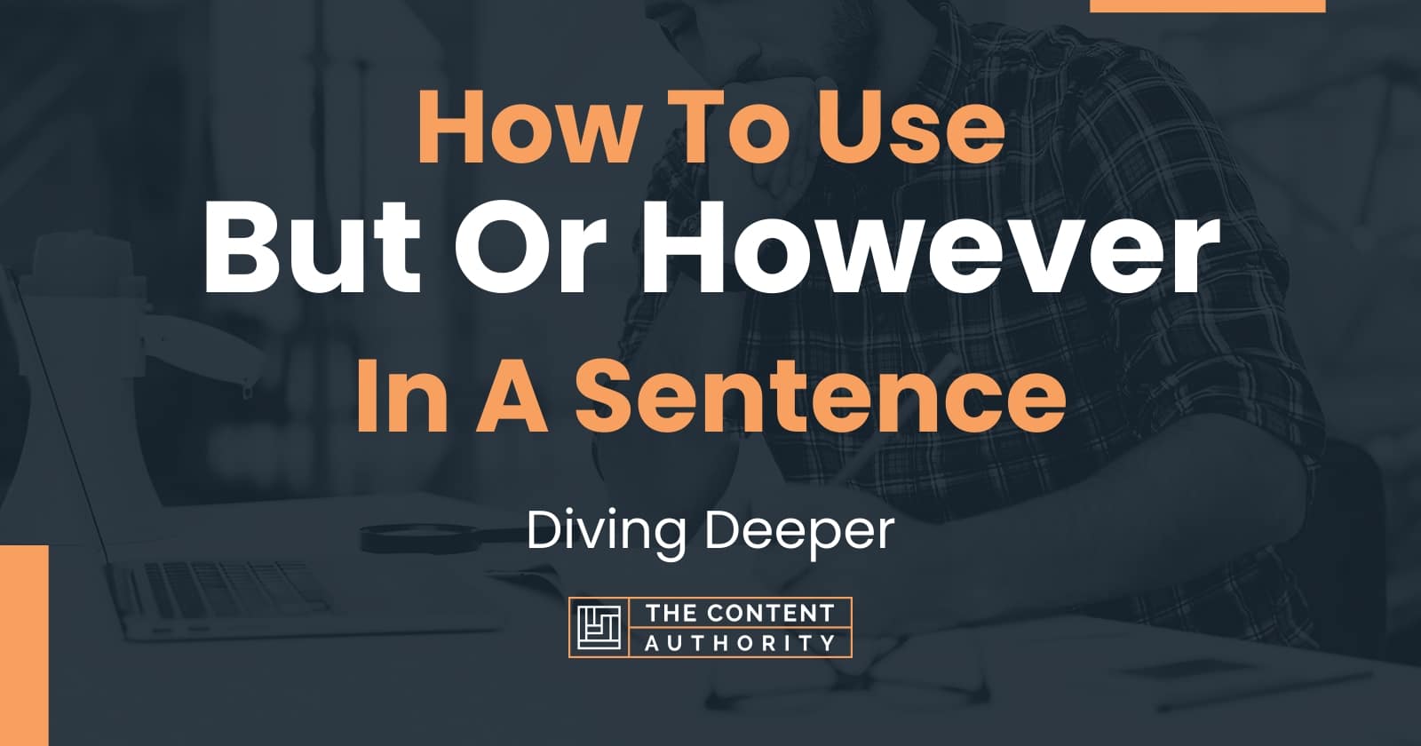 How To Use But Or However In A Sentence Diving Deeper 