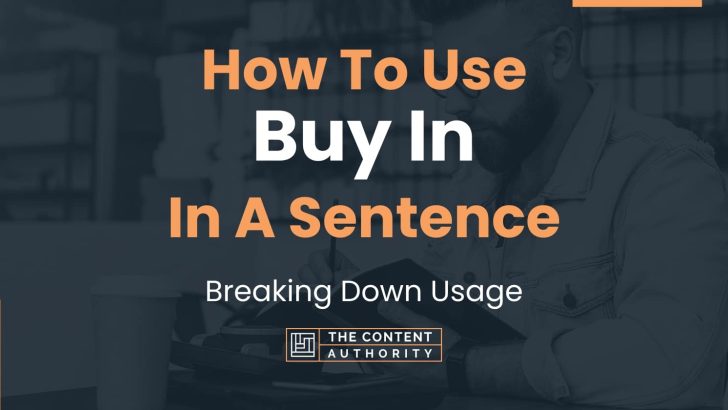 How To Use “Buy In” In A Sentence: Breaking Down Usage