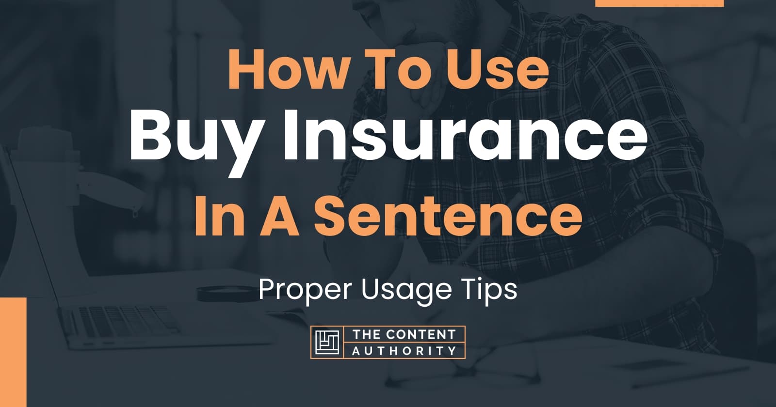 how-to-use-buy-insurance-in-a-sentence-proper-usage-tips