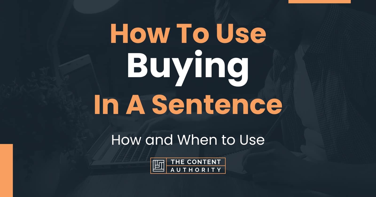 how-to-use-buying-in-a-sentence-how-and-when-to-use