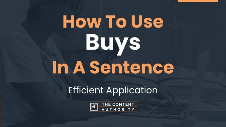 How To Use “Buys” In A Sentence: Efficient Application