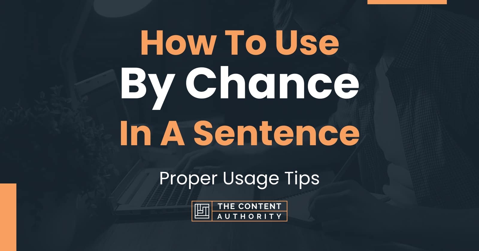 how-to-use-by-chance-in-a-sentence-proper-usage-tips