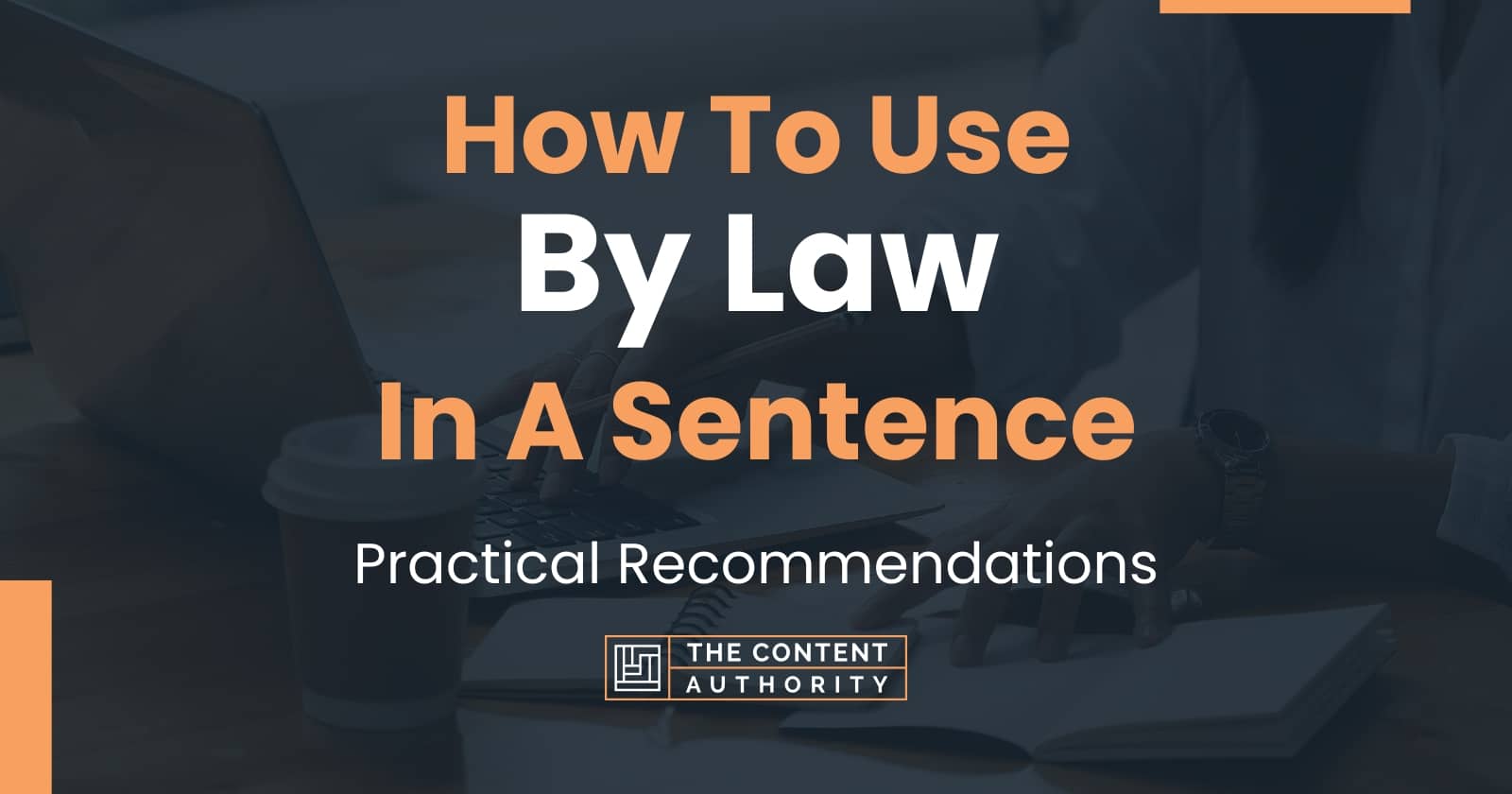 how-to-use-by-law-in-a-sentence-practical-recommendations