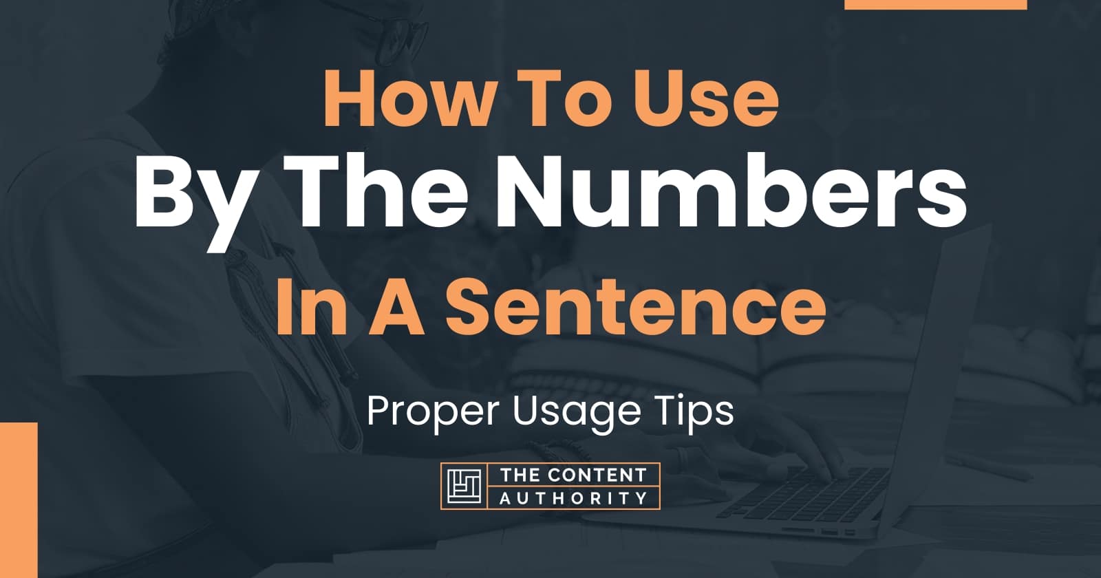 How to use by the numbers in a sentence proper usage tips