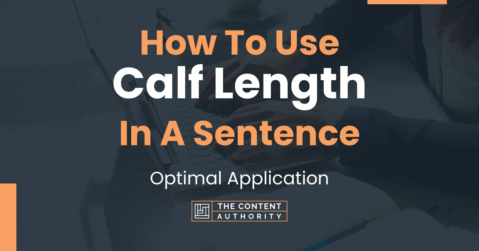 how-to-use-calf-length-in-a-sentence-optimal-application