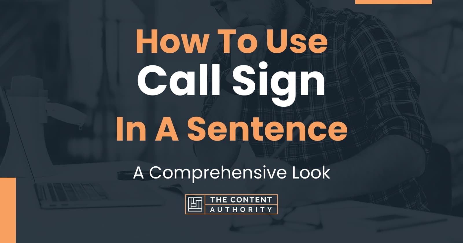 How To Use "Call Sign" In A Sentence A Comprehensive Look