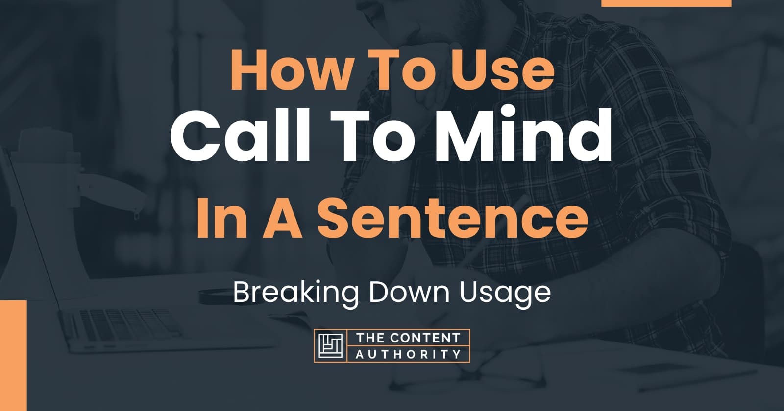 how-to-use-call-to-mind-in-a-sentence-breaking-down-usage