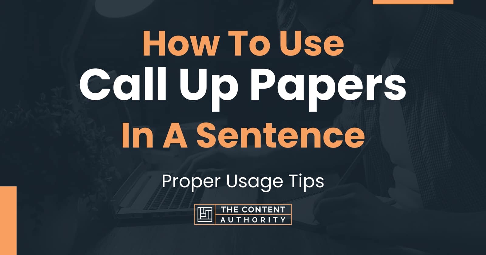 how-to-use-call-up-papers-in-a-sentence-proper-usage-tips