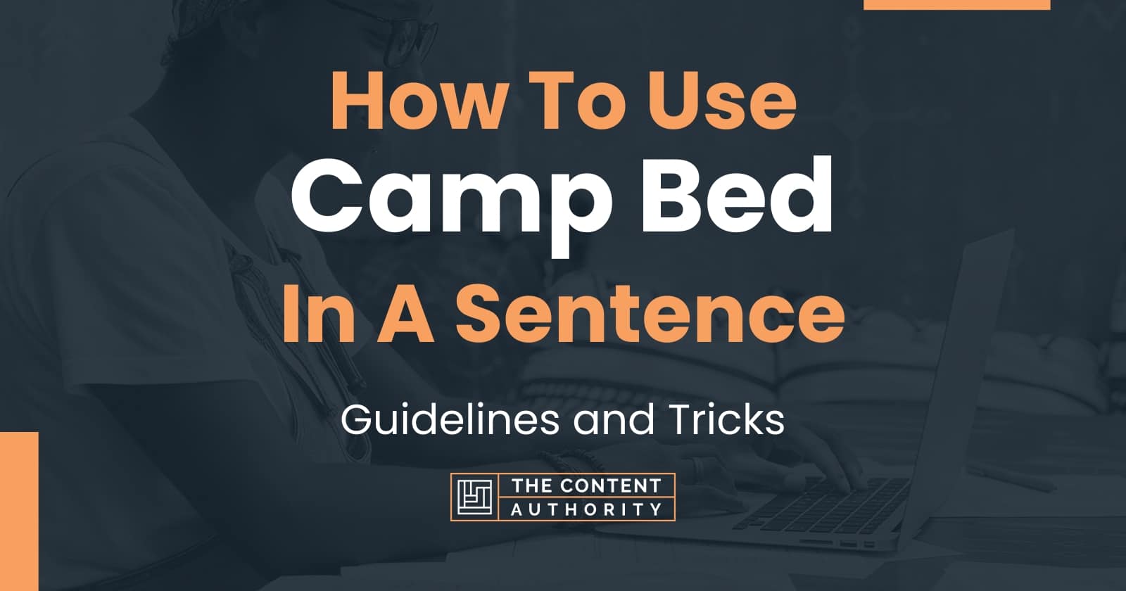 how-to-use-camp-bed-in-a-sentence-guidelines-and-tricks