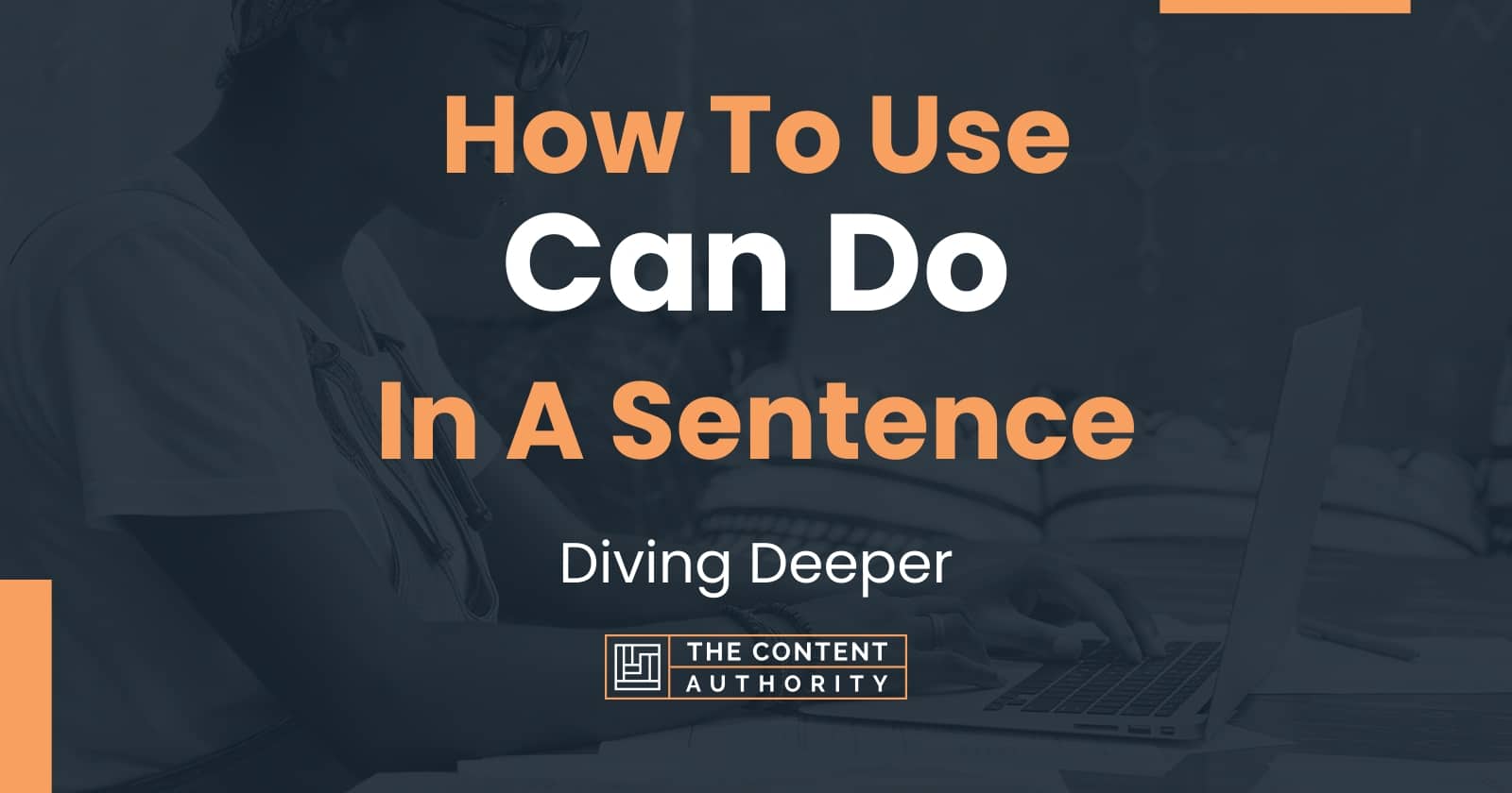 How To Use Can Do In A Sentence Diving Deeper 