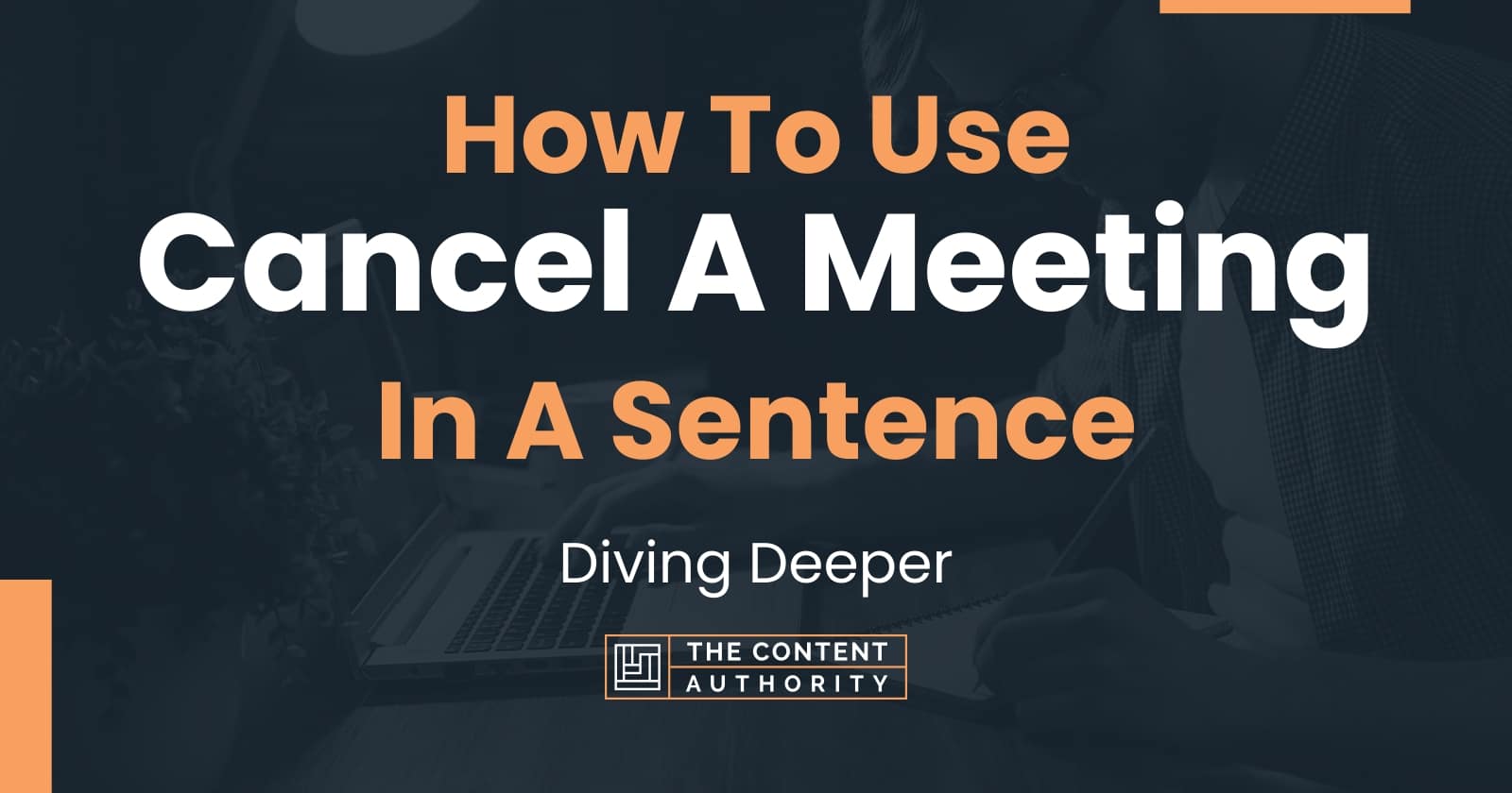 how-to-use-cancel-a-meeting-in-a-sentence-diving-deeper