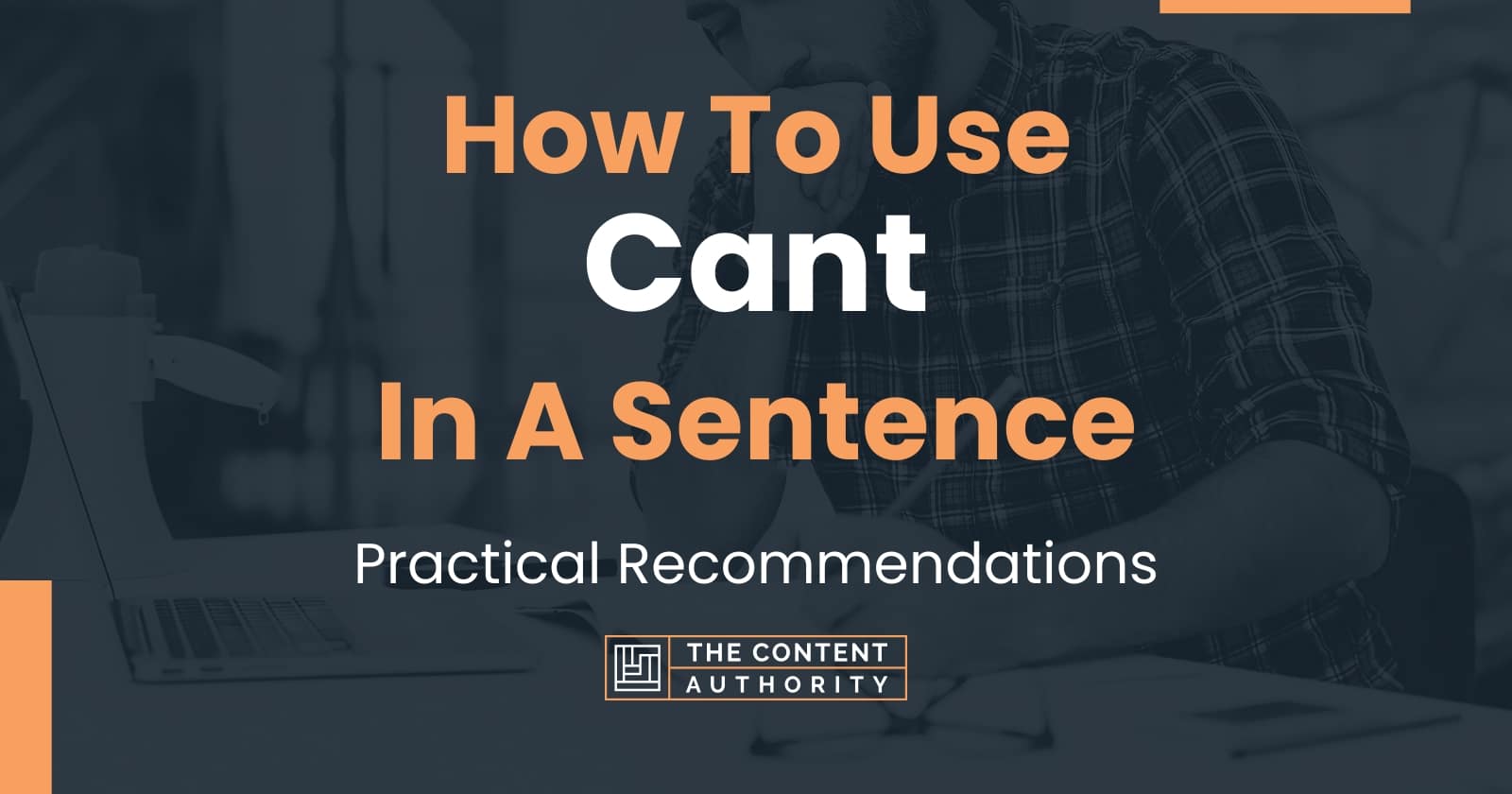 how-to-use-cant-in-a-sentence-practical-recommendations