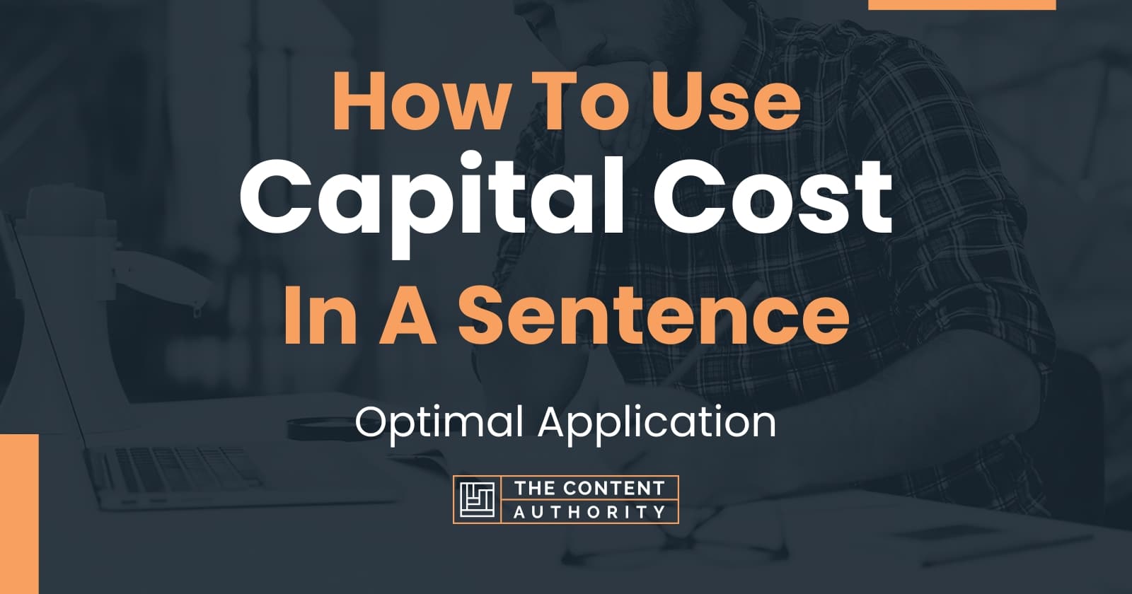 How To Use "Capital Cost" In A Sentence Optimal Application