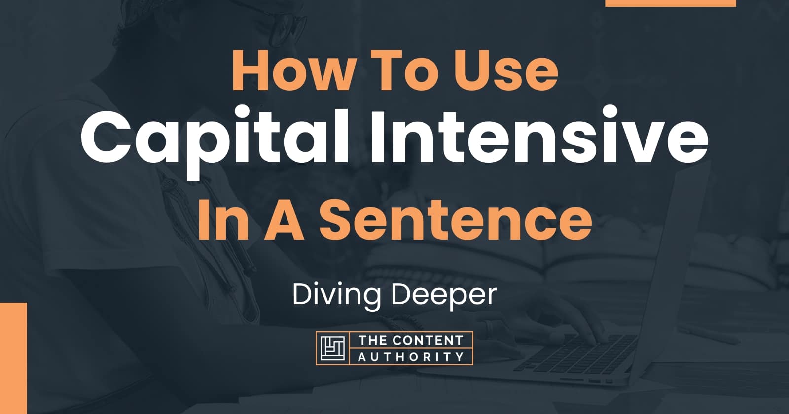 how-to-use-capital-intensive-in-a-sentence-diving-deeper