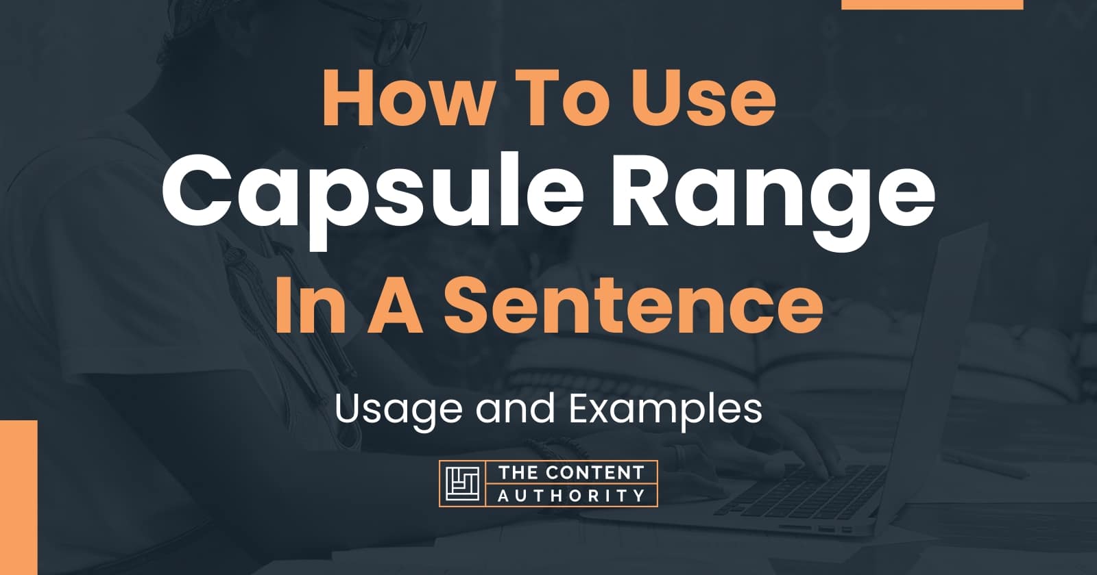 how-to-use-capsule-range-in-a-sentence-usage-and-examples