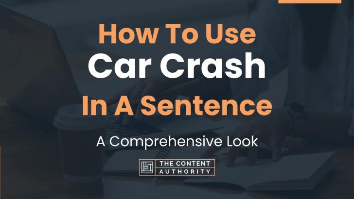 how-to-use-car-crash-in-a-sentence-a-comprehensive-look