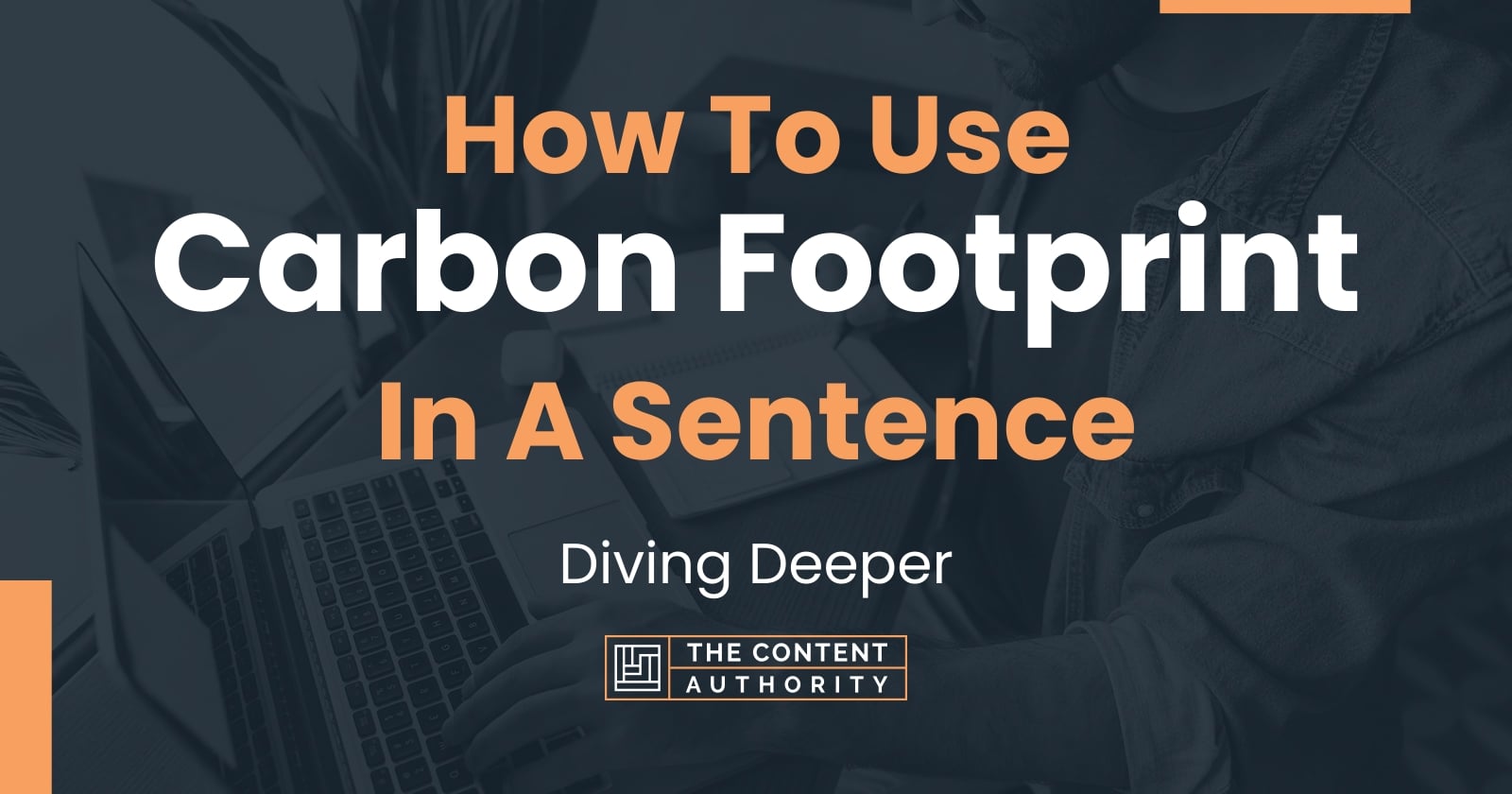 how-to-use-carbon-footprint-in-a-sentence-diving-deeper