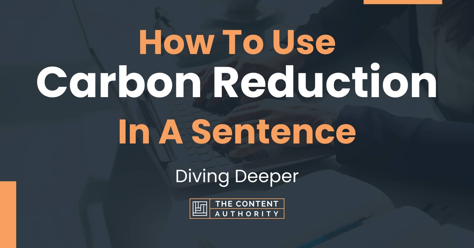 how-to-use-carbon-reduction-in-a-sentence-diving-deeper