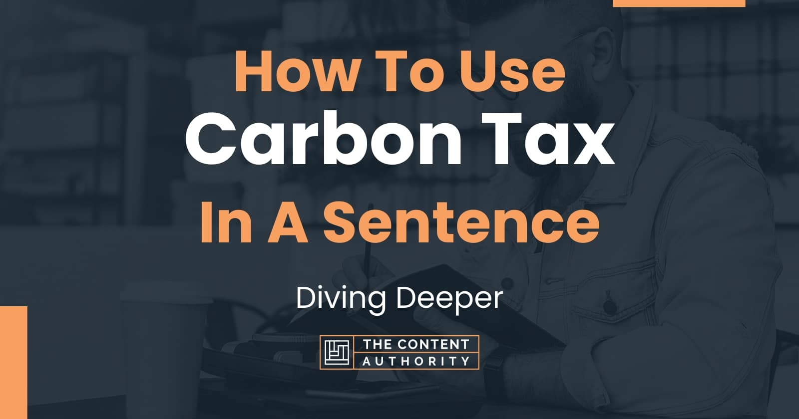 how-to-use-carbon-tax-in-a-sentence-diving-deeper